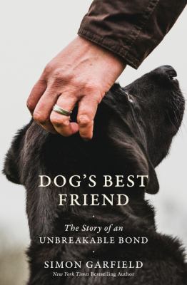 Dog's best friend : the story of an unbreakable bond cover image