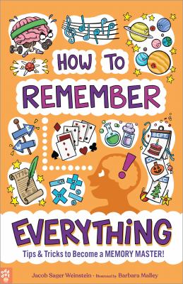 How to remember everything : tips & tricks to become a memory master! cover image