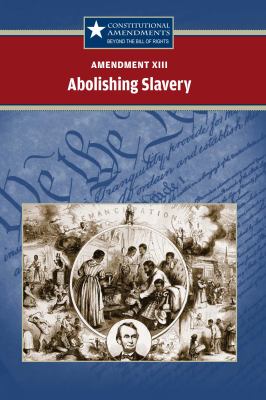 Amendment XIII abolishing slavery cover image