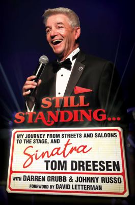 Still standing... : my journey from streets and saloons to the stage, and Sinatra cover image