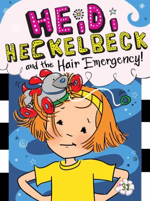 Heidi Heckelbeck and the hair emergency! cover image
