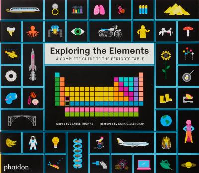 Exploring the elements : a complete guide to the periodic table cover image