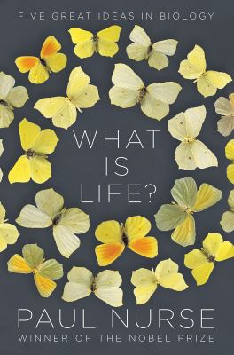 What is life? : five great ideas in biology cover image