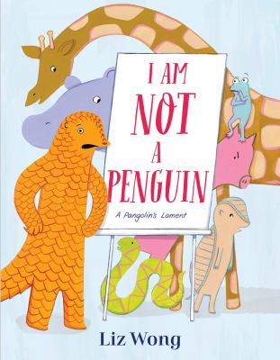 I am not a penguin : a pangolin's lament cover image