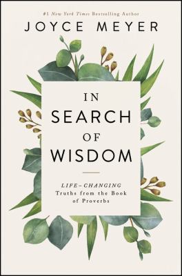 In search of wisdom : life-changing truths in the Book of Proverbs cover image