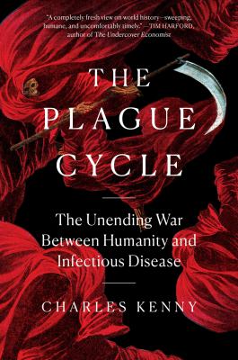 The plague cycle : the unending war between humanity and infectious disease cover image