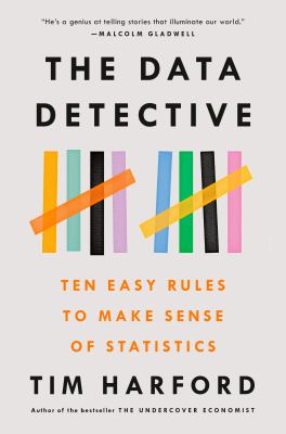 The data detective : ten easy rules to make sense of statistics cover image