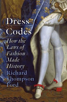 Dress codes : how the laws of fashion made history cover image