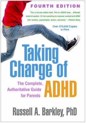 Taking charge of ADHD : the complete, authoritative guide for parents cover image