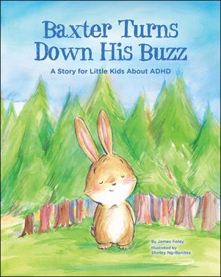 Baxter turns down his buzz : a story for little kids about ADHD cover image