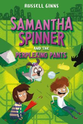 Samantha Spinner and the perplexing pants cover image