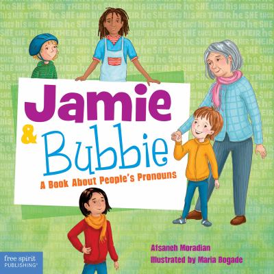 Jamie and Bubbie : a book about people's pronouns cover image