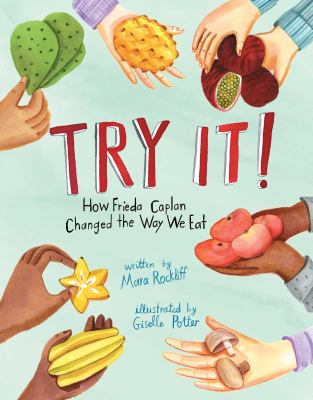 Try it! : how Frieda Caplan changed the way we eat cover image