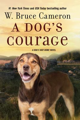 A dog's courage : a dog's way home novel cover image