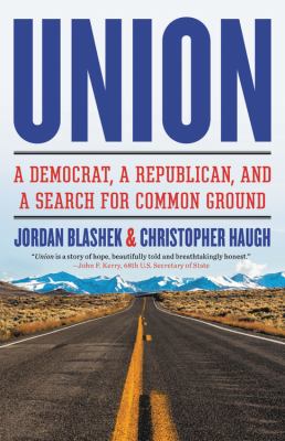 Union : a Democrat, a Republican, and a search for common ground cover image