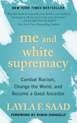 Me and white supremacy combat racism, change the world, and become a good ancestor cover image