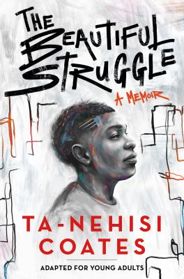 The beautiful struggle : adapted for young adults cover image