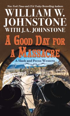 A good day for a massacre a Slash and Pecos western cover image