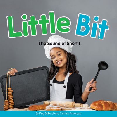 Little bit : the sound of short i cover image