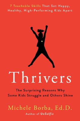 Thrivers : the surprising reasons why some kids struggle and others shine cover image