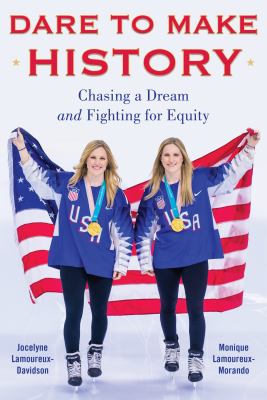 Dare to make history : chasing a dream and fighting for equity cover image