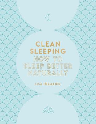 Clean sleeping : how to sleep better naturally cover image