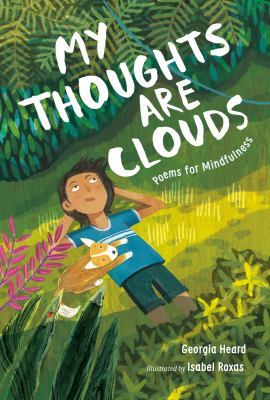 My thoughts are clouds : poems for mindfulness cover image