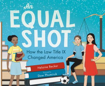 An equal shot : how the law title IX changed America cover image