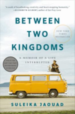 Between two kingdoms : a memoir of a life interrupted cover image