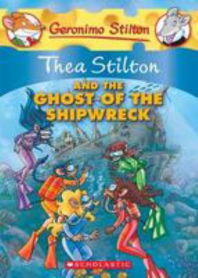Thea Stilton and the Ghost of the Shipwreck cover image