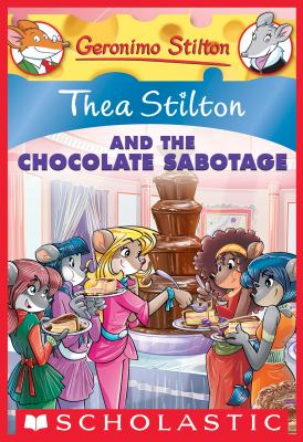 Thea Stilton #19: Thea Stilton and the Chocolate Sabotage cover image
