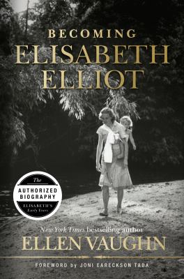 Becoming Elisabeth Elliot cover image