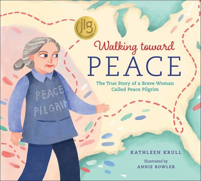 Walking toward peace : the true story of a brave woman called Peace Pilgrim cover image