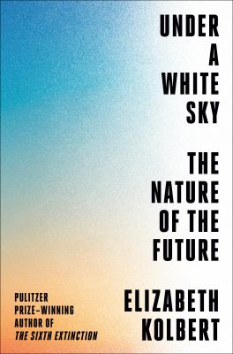 Under a white sky : the nature of the future cover image