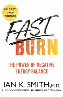 Fast burn! : the power of negative energy balance cover image