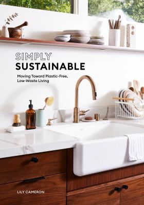 Simply sustainable : moving toward plastic-free, low-waste living cover image