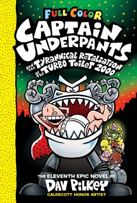 Captain Underpants and the tyrannical retaliation of the Turbo Toilet 2000 cover image