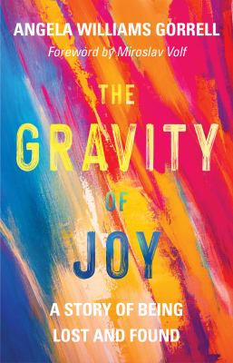The gravity of joy : a story of being lost and found cover image