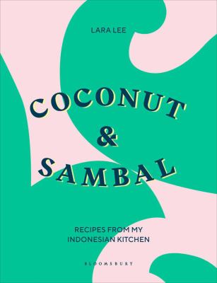 Coconut & sambal : recipes from my Indonesian kitchen cover image