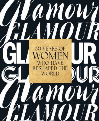 Glamour : 30 years of women who have reshaped the world cover image