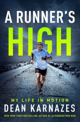 A runner's high : my life in motion cover image