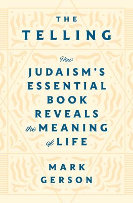 The telling : how Judaism's essential book reveals the meaning of life cover image