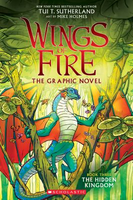 The Hidden Kingdom (Wings of Fire Graphic Novel #3): A Graphix Book cover image