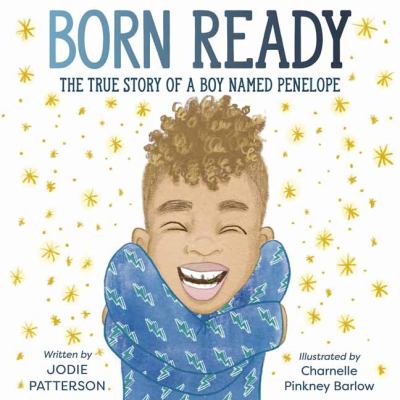 Born ready : the true story of a boy named Penelope cover image