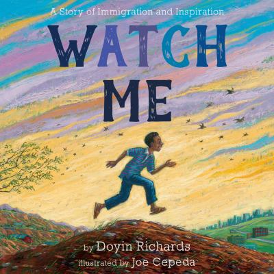Watch me : a story of immigration and inspiration cover image
