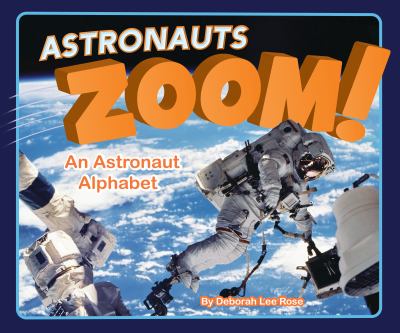 Astronauts zoom! : an astronaut alphabet cover image