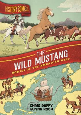 History comics. The wild mustang : horses of the American West cover image