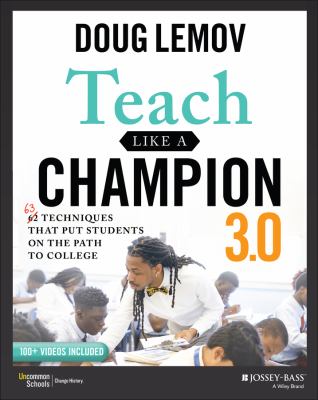 Teach like a champion 3.0 : 63 techniques that put students on the path to college cover image