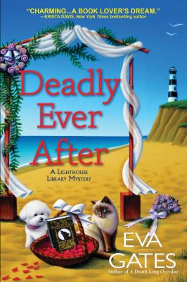 Deadly ever after : a Lighthouse Library mystery cover image