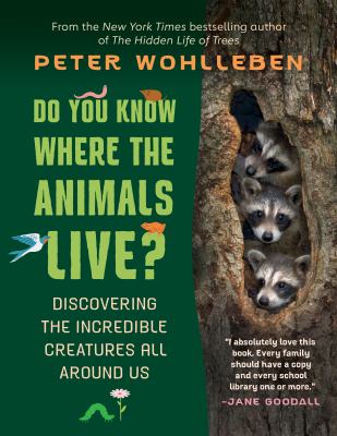 Do you know where the animals live? : discovering the incredible creatures around us cover image
